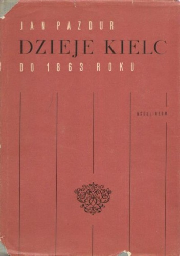 Dzieje Kielc 1864-1939 - Jan Pazdur
