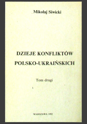 Dzieje konfliktów polsko-ukraińskich. Tom II - Mikołaj Siwicki