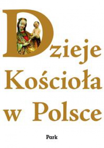 Dzieje Kościoła w Polsce - praca zbiorowa