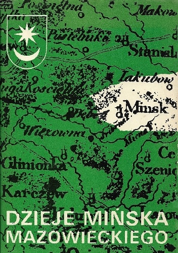 Dzieje Mińska Mazowieckiego - praca zbiorowa