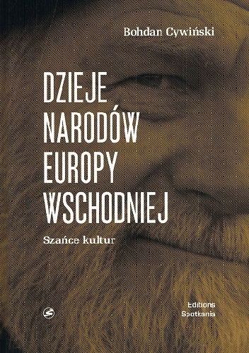 Dzieje narodów Europy Wschodniej. Szańce kultur. - Bohdan Cywiński