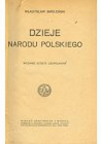 Dzieje narodu polskiego - Władysław Smoleński