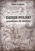 Dzieje Polski - Feliks Koneczny