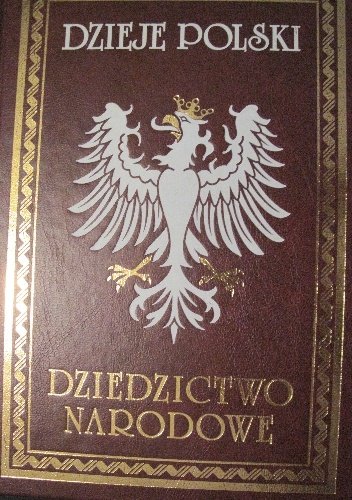 Dzieje Polski Ilustrowane, tomy 1-8 - August Sokołowski