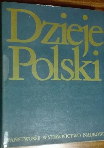 Dzieje Polski - Jerzy Topolski