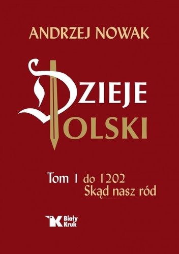 Dzieje Polski. Tom 1 do 1202. Skąd nasz ród - Andrzej Nowak