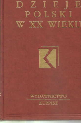 Dzieje Polski w XX wieku - Stanisław Żerko, Stanisław Sierpowski