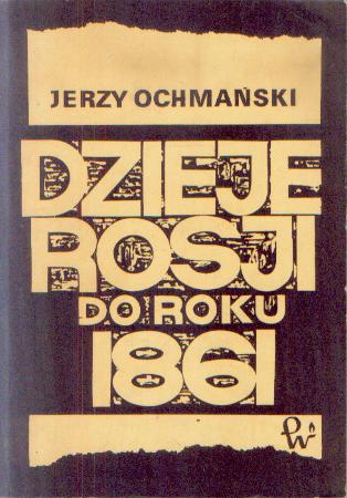 Dzieje Rosji do roku 1861 - Jerzy Ochmański