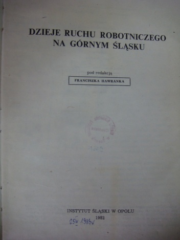 Dzieje ruchu robotniczego na Górnym Śląsku - Franciszek Hawranek