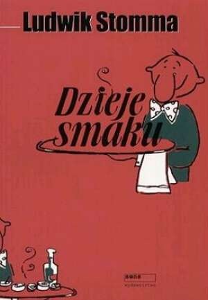 Dzieje smaku - Ludwik Stomma