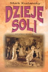 Dzieje soli - Mark Kurlansky