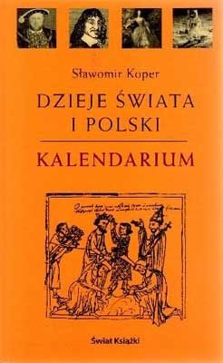 Dzieje świata i Polski. Kalendarium - Sławomir Koper