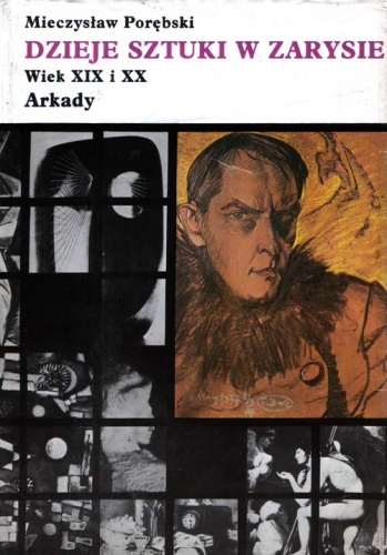 Dzieje sztuki w zarysie. Tom 3. Wiek XIX i XX - Mieczysław Porębski