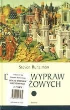 Dzieje wypraw krzyżowych. T.  1/2/3 - Steven Runciman