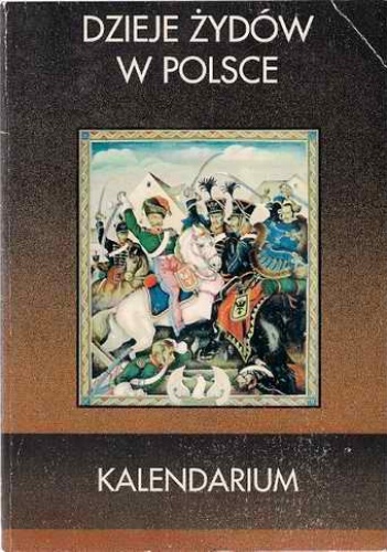 Dzieje Żydów w Polsce. Kalendarium - Rafał Żebrowski