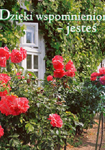 Dzięki wspomnieniom - jesteś. Perełka 56 - praca zbiorowa