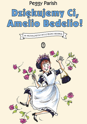 Dziękujemy Ci, Amelio Bedelio! - Peggy Parish