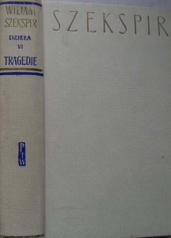 Dzieła dramatyczne VI: Tragedie II - William Shakespeare