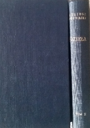 Dzieła t.10. Dramaty. - Juliusz Słowacki