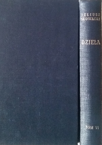 Dzieła t.6. Dramaty. - Juliusz Słowacki