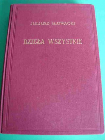 Dzieła wszystkie, t. IV - Juliusz Słowacki