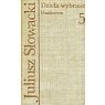 Dzieła wybrane 5. Dramaty - Juliusz Słowacki