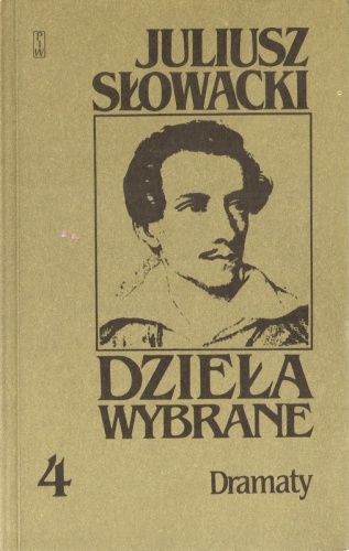 Dzieła wybrane, tom 4. Dramaty. Mazepa, Lilla Weneda, Krak, Makbet, Wallenrod, Złota Czaszka - Juliusz Słowacki