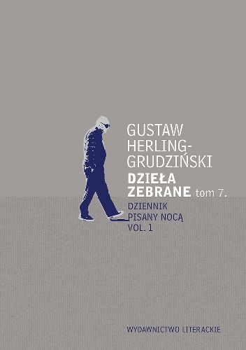 Dzieła zebrane. Tom 7. Dziennik pisany nocą vol. 1 - Gustaw Herling-Grudziński