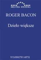 Dzieło większe - Roger Bacon