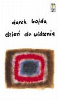 Dzień do widzenia - Darek Bojda