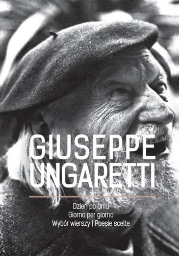 Dzień po dniu. Wybór wierszy/Giorno per giorno. Poesie scelte - Giuseppe Ungaretti