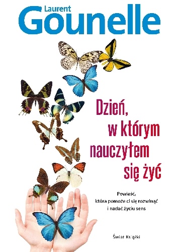 Dzień, w którym nauczyłem się żyć - Laurent Gounelle