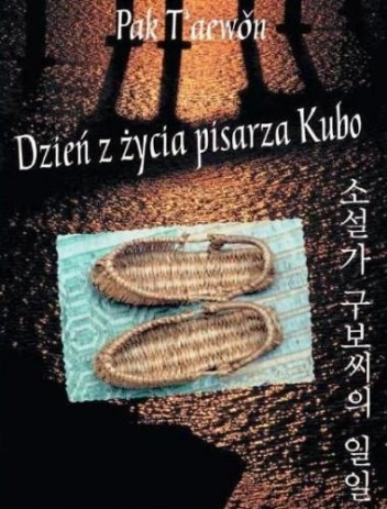 Dzień z życia pisarza Kubo - T'aewŏn Pak