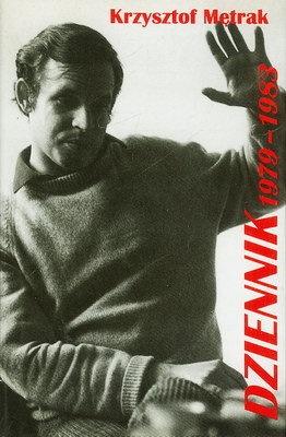 Dziennik 1979-1983 - Krzysztof Mętrak