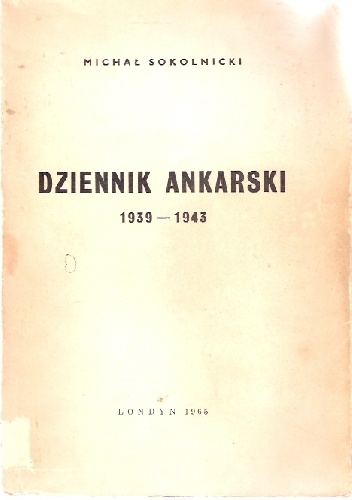 Dziennik ankarski 1939-1943 - Michał Sokolnicki