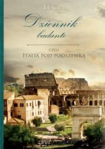 Dziennik badante czyli Italia pod podszewką - Lucia