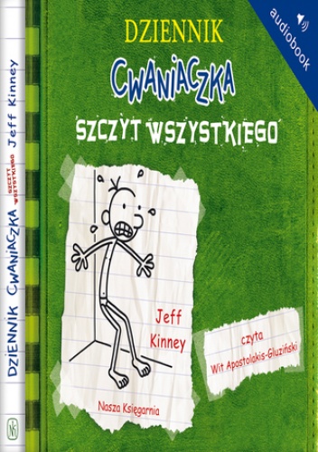 Dziennik cwaniaczka 3. Szczyt wszystkiego - Jeff Kinney