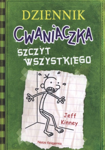 Dziennik cwaniaczka. Szczyt wszystkiego - Jeff Kinney