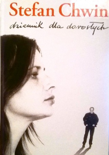 Dziennik dla dorosłych - Stefan Chwin