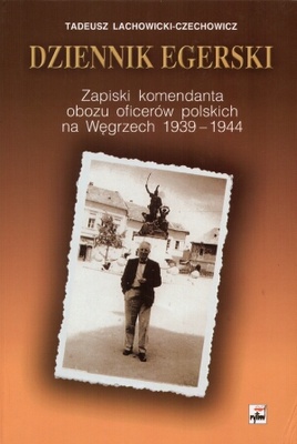 Dziennik egerski - Tadeusz Lachowicki-Czechowicz