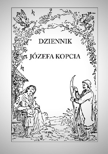 DZIENNIK JÓZEFA KOPCIA - Józef Kopeć