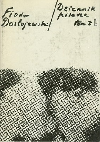 Dziennik pisarza. Tom 3: 1877-1881 - Fiodor Dostojewski