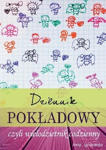 Dziennik pokładowy, czyli wielodzietnik codzienny - Anna Ignatowska