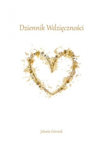 Dziennik Wdzięczności - Górniak Jolanta