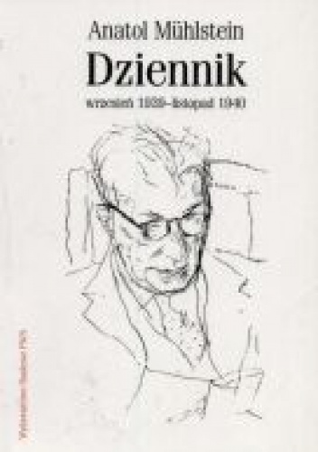 Dziennik (wrzesień 1939 - listopad 1940) - Anatol Mühlstein