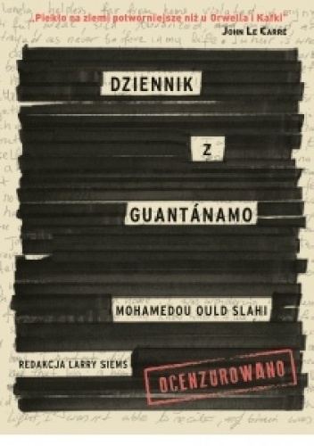 Dziennik z Guantanamo - Mohamedou Ould Slahi