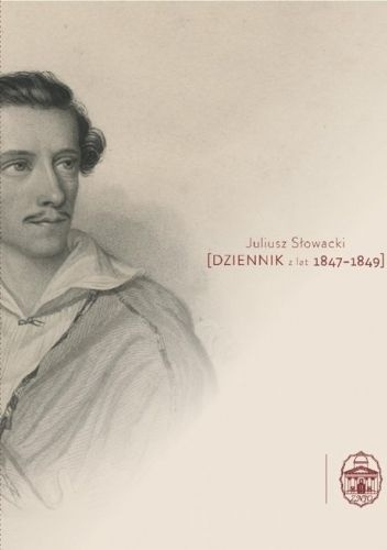 Dziennik z lat 1847-1849 - Juliusz Słowacki