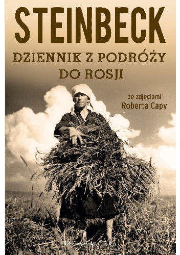 Dziennik z podróży do Rosji - John Steinbeck, Robert Capa