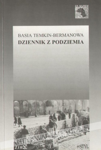 Dziennik z podziemia - Basia Temkin-Bermanowa