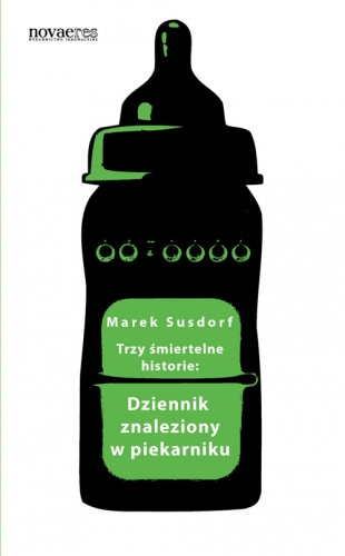 Dziennik znaleziony w piekarniku - Marek Susdorf